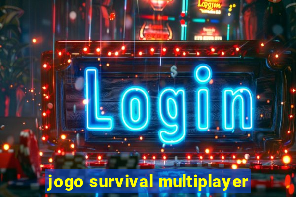 jogo survival multiplayer